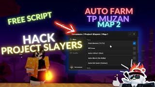 CÁCH HACK PROJECT SLAYERS TRÊN ĐIỆN THOẠIampMÁY TÍNH  AUTO FARM TP MUZAN MAP 2  FREE SCRIPT [upl. by Aihtekal]