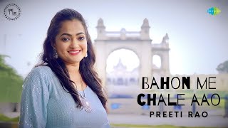 Baahon Mein Chale Aao  Preeti Rao  Spotlife Studio  Hindi Cover Song  Saregama Open Stage [upl. by Sapphire]