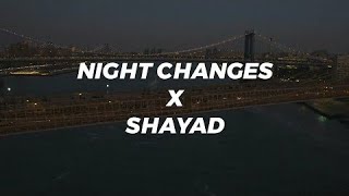 Night Changes x Shayad slowedreverb Tiktok Version [upl. by Vin]