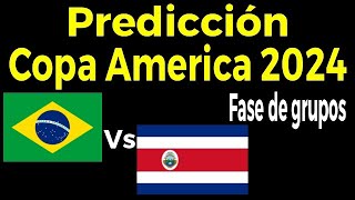 PREDICCION COPA AMERICA 2024 PARTIDO DEL GRUPO D BRASIL vs COSTA RICA DEL LUNES 24 DE JUNIO [upl. by Klinges21]