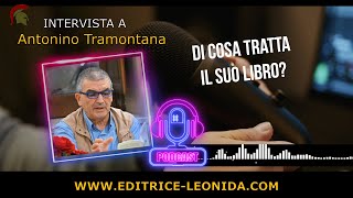 Estratto intervista ad Antonino Tramontana autore de quotRitorno a casaquot per Leonida Edizioni parte 2 [upl. by Ajnot58]