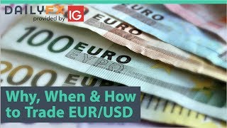 Why When amp How to Trade EURUSD [upl. by Gun]