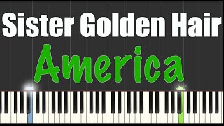 Sister Golden Hair  America  Piano Tutorial [upl. by Ann93]