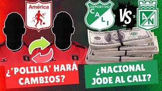 ¿Polilla Realizará Cambios en América vs Envigado ¿Nacional Jde al Cali  DiablosyAzucareros [upl. by Ries277]