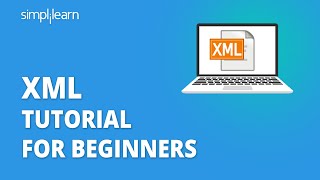 XML Tutorial For Beginners  XML Tutorial  What Is XML  Learn XML For Beginners  Simplilearn [upl. by Graniela]