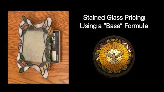 Pricing Stained Glass Using Grams to Find Your Base [upl. by Bridges627]