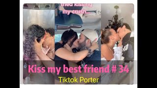 I tried to kiss my best friend today ！！！😘😘😘 Tiktok 2020 Part 34  Tiktok Porter [upl. by Ihcelek]