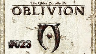 Lets Play  The Elder Scrolls IV Oblivion HD  Deutsch Part 23 [upl. by Lynna]