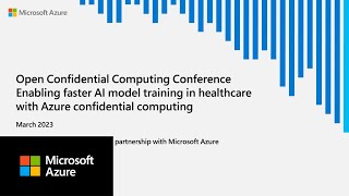 Faster AI model training with confidential computing OC3 2023 [upl. by Opportina]