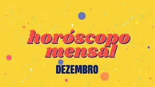 HORÓSCOPO MENSAL  PREVISÕES para DEZEMBRO últimas chances serão dadas pelos astros [upl. by Neelhtac875]