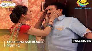 Tapu Sena SSC Result I FULL MOVIE  Part 2  Taarak Mehta Ka Ooltah Chashmah Ep 1688 to 1690 [upl. by Aloel407]