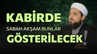 Kabirde sabah akşam bunlar gösterilecek  Kabir Hayatı [upl. by Anyehs]