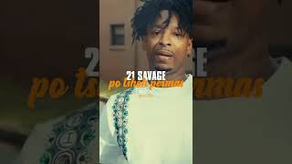 21 Savage  Po tshoh permas Remix ard11s [upl. by Hax]