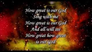 How Great Is Our God Chris Tomlin 2014  with lyrics [upl. by Kristyn714]