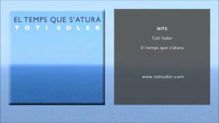 Toti Soler  Nits Single Oficial [upl. by Marketa]