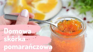 Domowa SKÓRKA POMARAŃCZOWA🍊🔥😋Prosty przepis jak zrobić skórkę pomarańczową [upl. by Dollie]