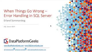 When Things go Wrong  Error Handling in SQL Server by Erland Sommarskog Recorded Webinar [upl. by Ymaj]