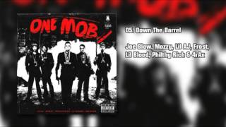 ONE MOB  Down The Barrel  Joe Blow Mozzy Lil AJ Frost [upl. by Alyhs]