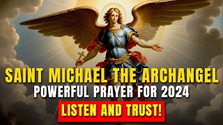 Archangel Saint Michaels Protection Prayer for 2024  Blessings and Inner Peace [upl. by Leba154]