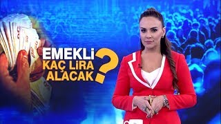 Emekli kaç lira alacak [upl. by Fritze]