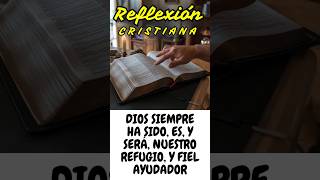 DIOS SIEMPRE HA SIDO ES Y SERÁ NUESTRO REFUGIO Y FIEL AYUDADOR [upl. by Annaicul319]