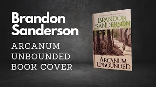 Arcanum Unbounded by Brandon Sanderson Book Cover [upl. by Knitter]