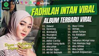 Fadilah Intan  Dawai Full Album Terbaru  Dawai  Denting  Bimbang  Mungkin  Promise [upl. by Santa]