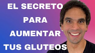 EL SECRETO PARA AUMENTAR TUS GLUTEOS [upl. by Renner608]