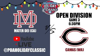 POA Holiday Classic 2023 OPEN DIVISION Game 3  Mater Dei CA vs Camas WA [upl. by Eatnad]