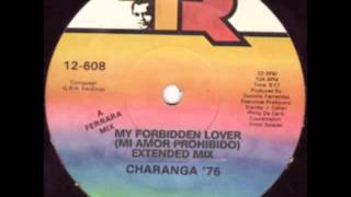 Charanga 76  My Forbidden Lover Mi Amor Prohibido EXTENDED MIX [upl. by Robenia]