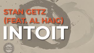 Stan Getz Feat Al Haig  Intoit Official Audio [upl. by Ewens114]