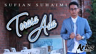 Sufian Suhaimi  Terasa Ada Official Lyric Video [upl. by Hanson9]