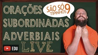 Período Composto  Orações Subordinada AdverbiaisLive [upl. by Art]