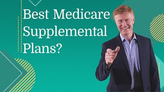 What are the Best Medicare Supplemental Plans [upl. by Einnaj]