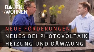 Aktuelle Förderungen von KfW und BaFa für Heizung Photovoltaik und Dämmen I BAUEN amp WOHNEN [upl. by Hembree]