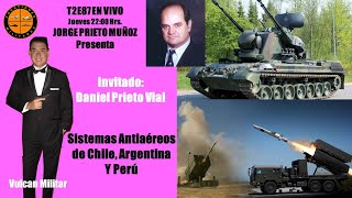 T2E87 En vivo Jueves 22 Hrs  Invitado Daniel Prieto Vial  Las defensas antiaéreas en la región [upl. by Zinn]