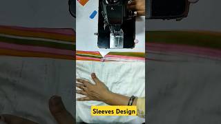 Sleeves Design kaise banaye  Stitching  stitching shorts  viral shorts [upl. by Terris]