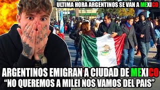 ARGENTINOS EMPEZARON A EMIGRAR A MEXICO quot no queremos a milei nos vamos del paisquot [upl. by Yllier]