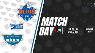 🔴 LIVE IBK ALTOS VS GS CALTEX 141124  Korea V League 2024 [upl. by Philoo]