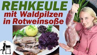 Rehkeule schmoren  so einfach klappt es  mit Waldpilzsauce [upl. by Artenak]