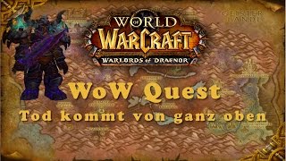 WoW Quest Tod kommt von ganz oben [upl. by Sirahc]