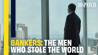 Bankers The Men Who Collapsed The Global Economy 2008 Financial Crisis Documentary [upl. by Eciuqram147]