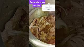 Pasanda stew recipe Jo Apne Abhi tak nahi khaya hoga cookwithfarha786 [upl. by Utir]