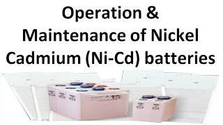 Operation amp Maintenance of Nickel Cadmium NiCd batteries  Faults and Their Remedial Actions [upl. by Marabel750]