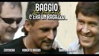 BAGGIO  CERA UN RAGAZZO  Roberto Baggio  Gianni Morandi  Zucchero [upl. by Hayashi783]