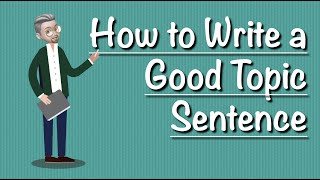 ESL writing  How to Write a GOOD Topic Sentence [upl. by Ahsoyem]