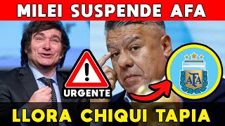 MILEI SUSPENDE BENEFICIOS IMPOSITIVOS DE LA AFA Y PRESIONA AL CHIQUI TAPIA REPETIR ELECCIONES [upl. by Alekim]