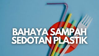 Bahaya Sampah Sedotan Plastik [upl. by Acnairb]