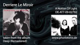 Derriere Le Miroir  A Notion Of Light Remastered [upl. by Mattias]