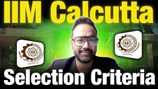 How to get in IIM Calcutta  Selection criteria  Placement Scenario [upl. by Bunker]